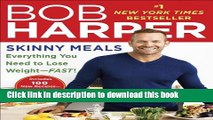 Read Skinny Meals: Everything You Need to Lose Weight-Fast! (Skinny Rules)  Ebook Free