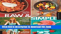 Read Raw and Simple: Eat Well and Live Radiantly with 100 Truly Quick and Easy Recipes for the Raw