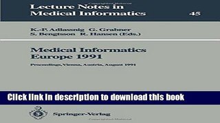 Read Medical Informatics Europe 1991: Proceedings, Vienna, Austria, August 19-22, 1991 (Lecture