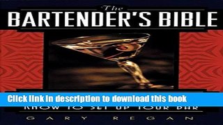 Read The Bartender s Bible: 1001 Mixed Drinks and Everything You Need to Know to Set Up Your Bar