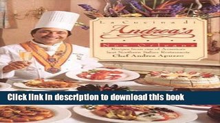 Read La Cucina di Andrea s New Orleans: Recipes From One of America s Best Northern Italian