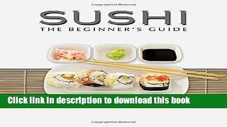 Read Sushi: The Beginner s Guide  Ebook Free