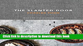 Read The Slanted Door: Modern Vietnamese Food  PDF Online