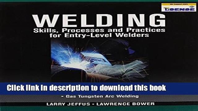 Read Welding Skills, Processes and Practices for Entry-Level Welders: Book 3 Ebook Free