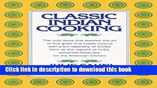 Read Classic Indian Cooking  Ebook Free