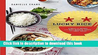 Read Lucky Rice: Stories and Recipes from Night Markets, Feasts, and Family Tables  Ebook Free