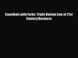 Enjoyed read Cannibals with Forks: Triple Bottom Line of 21st Century Business