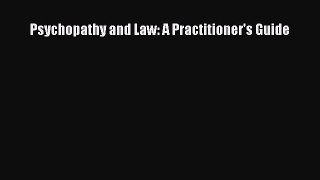 Read Psychopathy and Law: A Practitioner's Guide Ebook Free