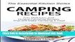 Read Camping Recipes: Fun, Delicious, and Uniqu Camping Recipes That Will Make Camping A Treat