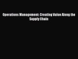 Free Full [PDF] Downlaod  Operations Management: Creating Value Along the Supply Chain  Full