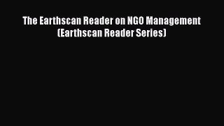 Enjoyed read The Earthscan Reader on NGO Management (Earthscan Reader Series)