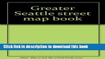 Read Greater Seattle street map book Ebook Free