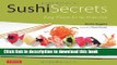 Read Sushi Secrets: Easy Recipes for the Home Cook. Prepare delicious sushi at home using