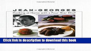 Read Jean-Georges: Cooking at Home with a Four-Star Chef  Ebook Free