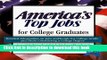 Read America s Top Jobs for College Graduates: Detailed Information on 112 Major Jobs Requiring