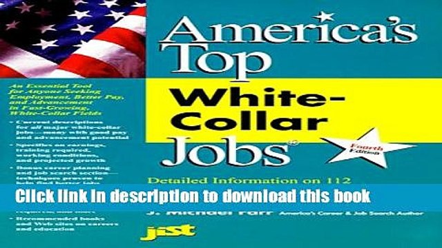 Read America s Top White-Collar Jobs: Detailed Information on 112 Major Office, Management, Sales,