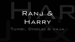 tumbi and dholki Ranj Dhanjal & Hardeep take 2