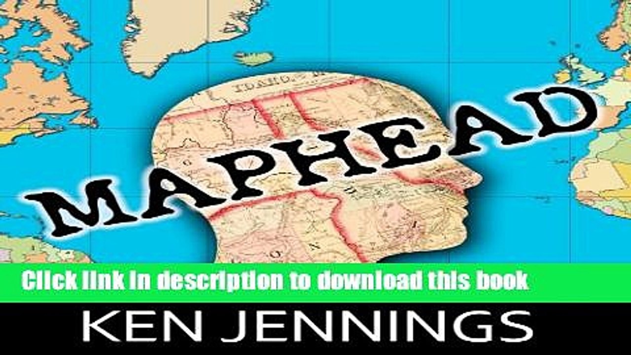Read Maphead: Charting the Wide, Weird World of Geography Wonks Ebook Free