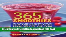 Read 365 Skinny Smoothies: Delicious Recipes to Help You Get Slim and Stay Healthy Every Day of