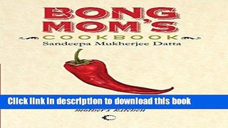 Read Bong Mom s Cookbook : Stories From A Bengali Mother s Kitchen  Ebook Free