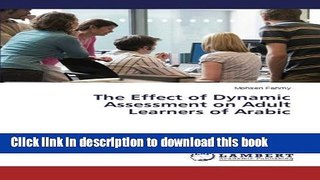 Read The Effect of Dynamic Assessment on Adult Learners of Arabic  PDF Online