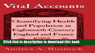 Read Vital Accounts: Quantifying Health and Population in Eighteenth-Century England and France