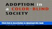Read Adoption in a Color-Blind Society (Perspectives on a Multiracial America)  Ebook Free