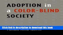 Read Adoption in a Color-Blind Society (Perspectives on a Multiracial America)  Ebook Free