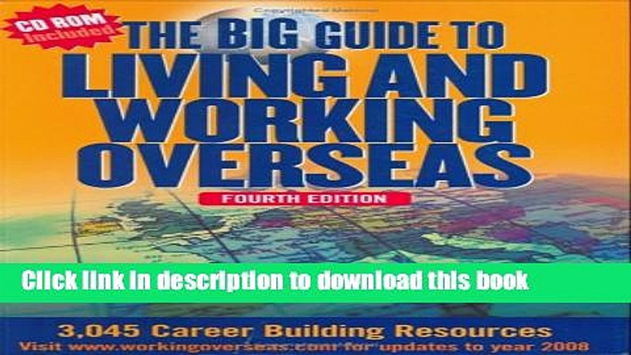 Read The Big Guide To Living And Working Overseas: 3,045 Career Building Resources (Fourth Edition