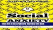 Read Social Anxiety: How To Overcome Social Anxiety, Shyness And Low Self-Esteem Quickly And