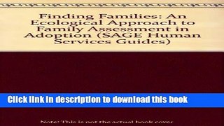 Read Finding Families: An Ecological Approach to Family Assessment in Adoption (SAGE Human