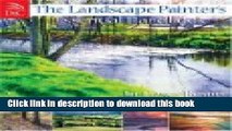 Read The Landscape Painter s Essential Handbook: How to Paint 50 Beautiful Landscapes in