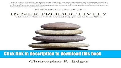 Read Inner Productivity: A Mindful Path to Efficiency and Enjoyment in Your Work  Ebook Free