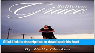 Download Sufficient Grace  Ebook Free