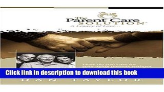 Read The Parent Care Solution: A Legacy of Love...  Ebook Free