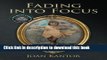 Read Fading into Focus: Memoir; A  Mother, A Daughter, Alzheimer s and a Changing Relationship