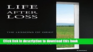 Download Life After Loss: The Lessons of Grief  Ebook Free