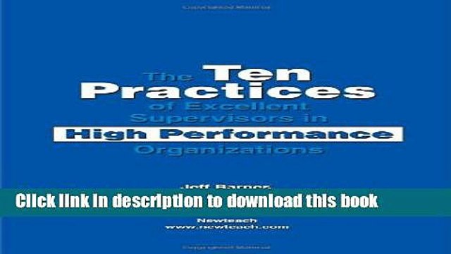 Read The Ten Practices of Excellent Supervisors in High Performance Organizations Ebook Free