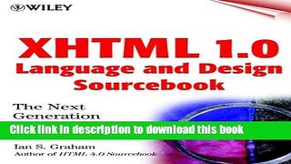 Read XHTML 1.0 Language and Design Sourcebook: The Next Generation HTML  PDF Free