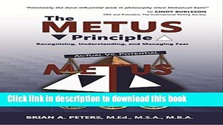 Read The METUS Principle: Recognizing, Understanding, and Managing Fear (PB) Ebook Free
