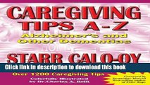 Read Caregiving Tips A-Z: Alzheimer s   Other Dementias  Ebook Free