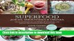 Read Superfood Juices, Smoothies   Drinks: Advice and Recipes to Lose Weight, Prevent Illness, and