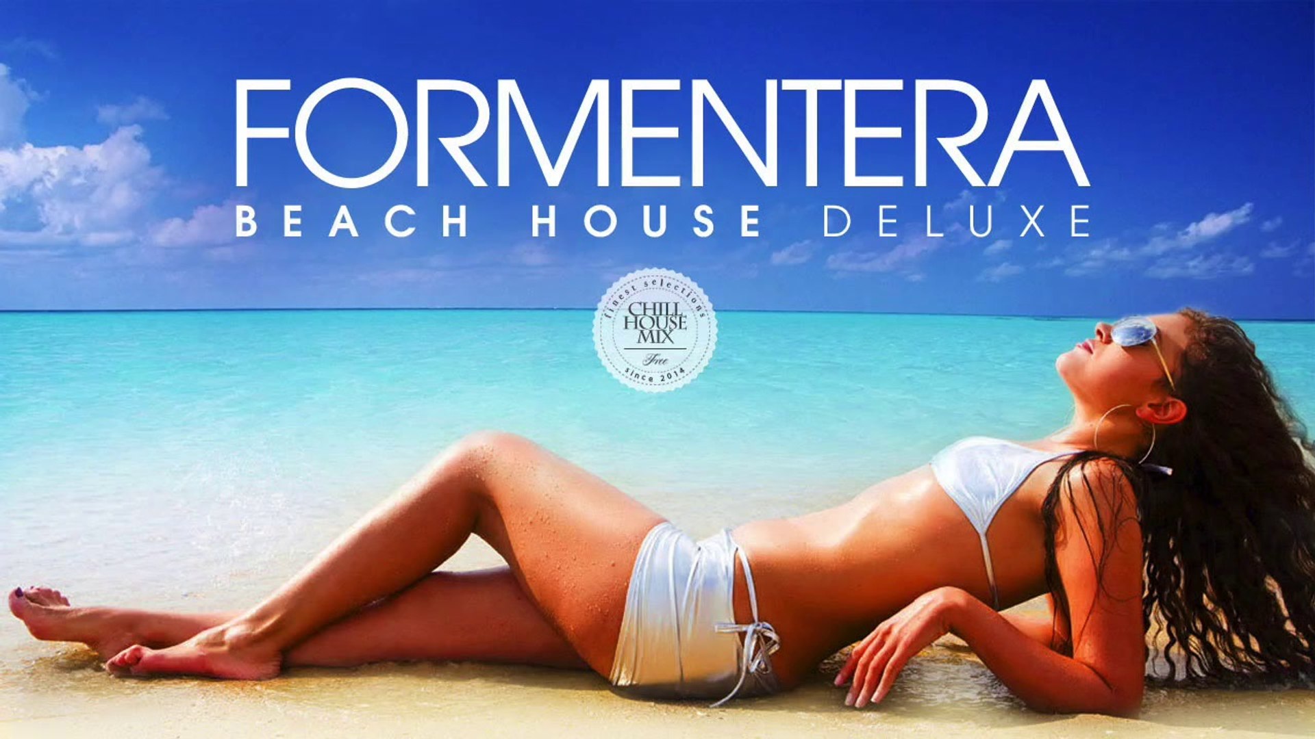 Formentera Beach House Deluxe - ✭ Sunkissed Deep Grooves Mix | Summer 2016