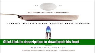Read What Einstein Told His Cook: Kitchen Science Explained  Ebook Free