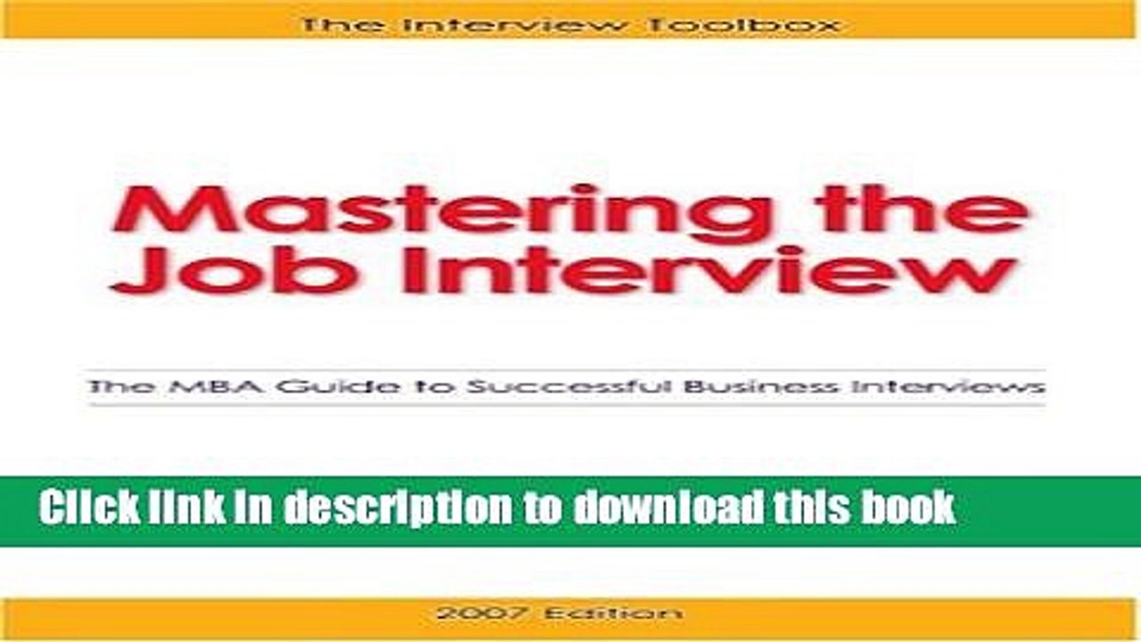Read Mastering the Job Interview: The MBA Guide to Successful Business Interviews - 3rd Edition