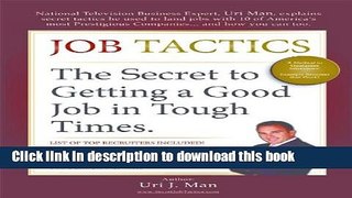 Read Job Tactics: The Secret to Getting a Good Job in Tough Times  PDF Online