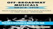 Download Book Off-Broadway Musicals since 1919: From Greenwich Village Follies to The Toxic
