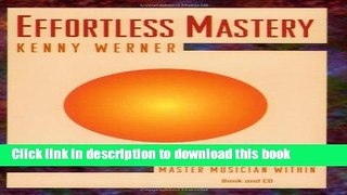 Download Effortless Mastery: Liberating the Master Musician Within (Book + CD set) PDF Online