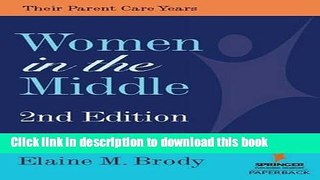 Read Women in the Middle: Their Parent-Care Years, Second Edition (Springer Series on Life Styles