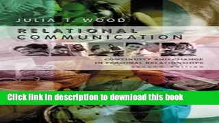 Read Book Relational Communication: Continuity and Change in Personal Relationships (Wadsworth